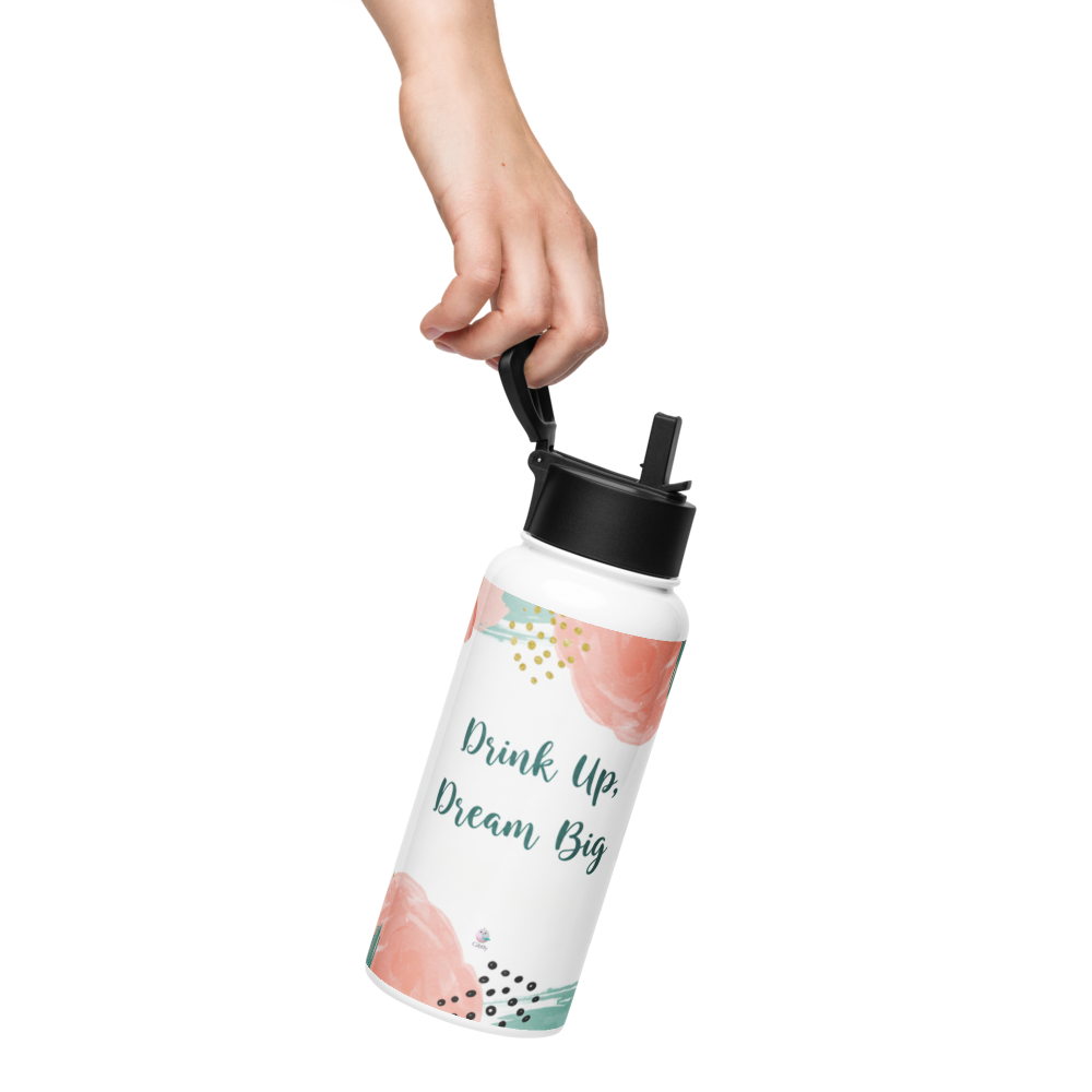Drink Up, Dream Big – 32 oz Stainless steel water bottle with a straw lid