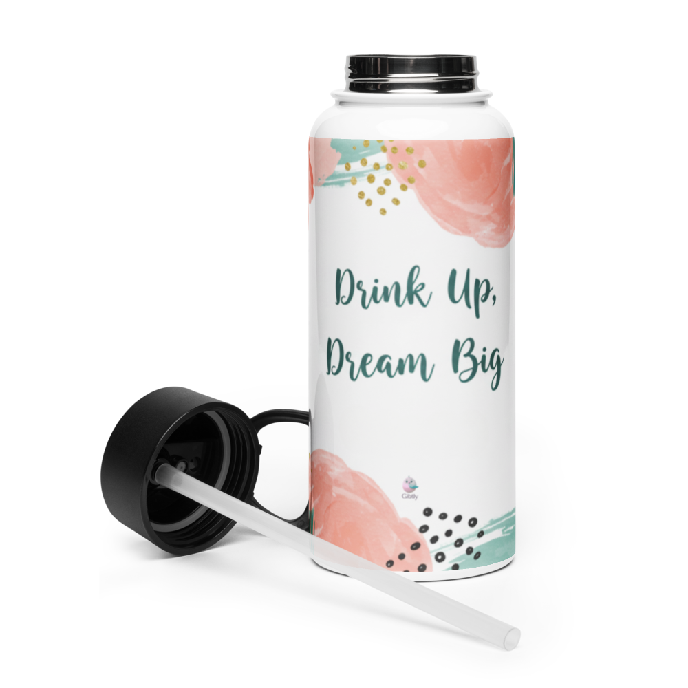 Drink Up, Dream Big – 32 oz Stainless steel water bottle with a straw lid